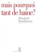 Mais pourquoi tant de haine ?