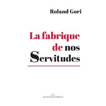 Fabrique de nos servitudes